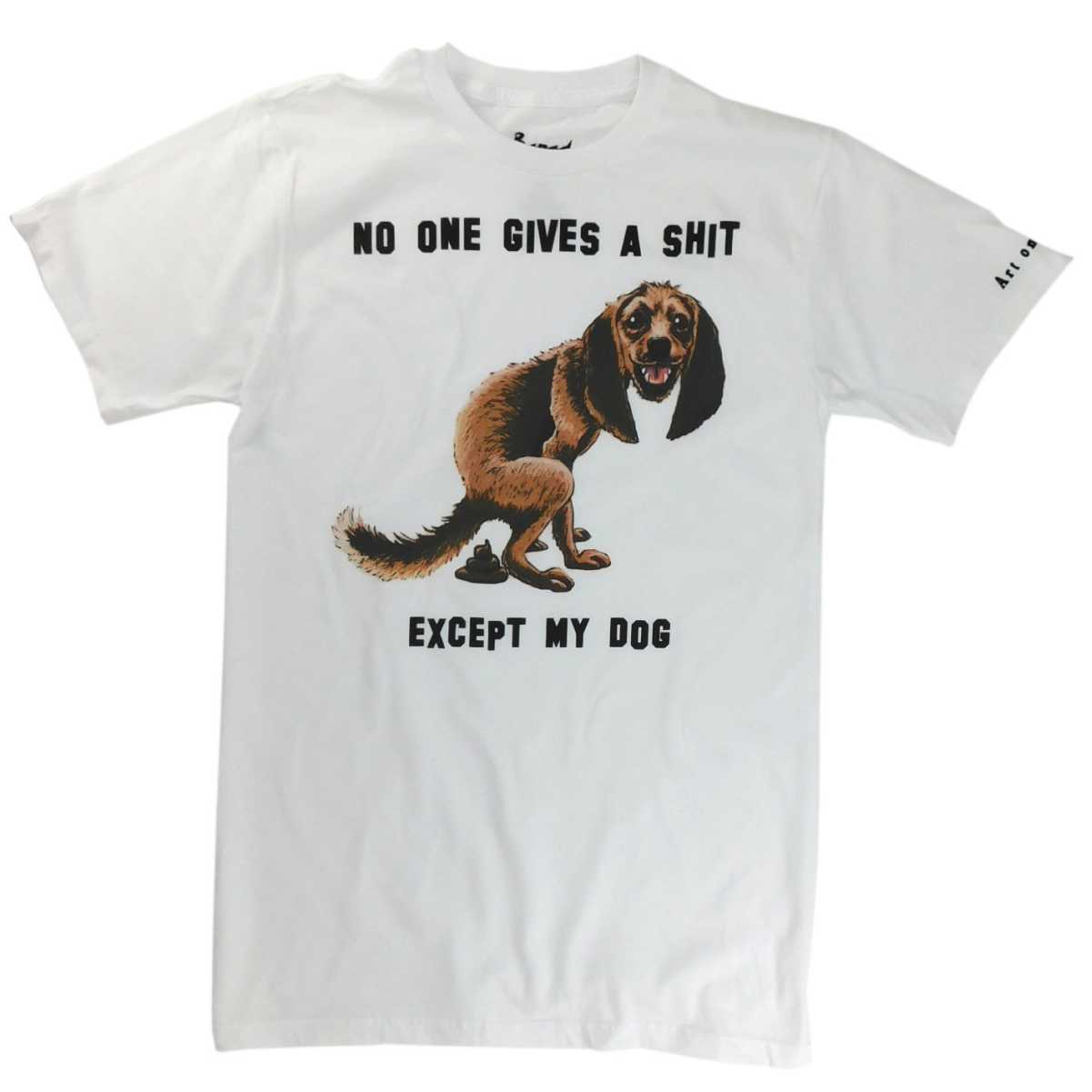 No one gives a shit, except my dog - A happy dog t-shirt